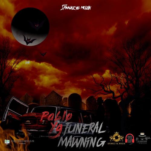 Funeral Morning (feat. Spinaz YG, Blaq Rushan & 23 Records)