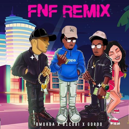 F.N.F Remix (feat. Gordo & 81Cobi) [Explicit]