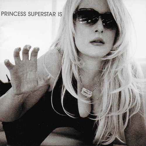 Princess Superstar Is (Explicit)