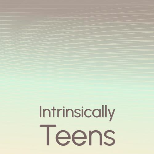 Intrinsically Teens