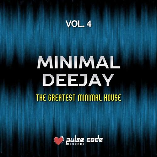 Minimal Deejay, Vol. 4 (The Greatest Minimal House)