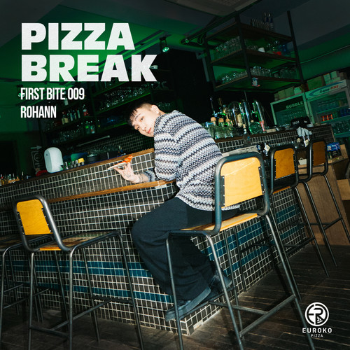 PIZZA BREAK X Rohann (FIRST BITE 009) / 피자브레이크 X 이로한 (퍼스트바이트 009)