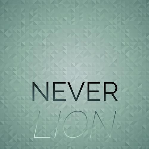 Never Lion