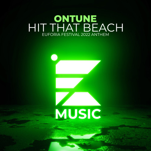 Hit That Beach (Euforia Festival 2022 Anthem)