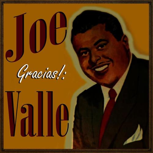 Gracias! Joe Valle