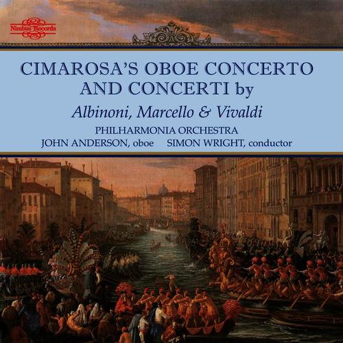 Cimarosa, Albinoni, Marcello & Vivaldi: Oboe Concertos