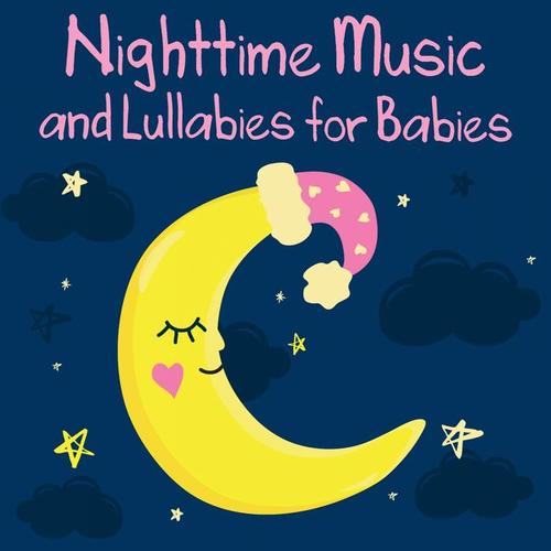 Nighttime Music and Lullabies for Babies