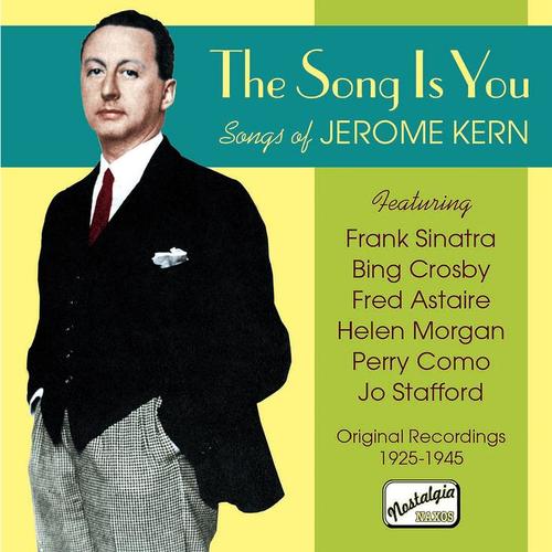 KERN: The Song Is You (1925-1945)