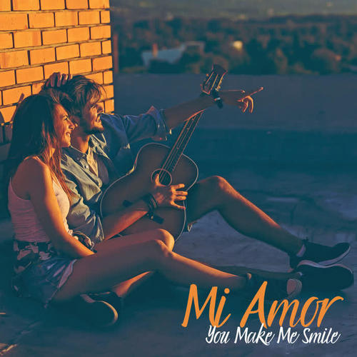 Mi Amor: You Make Me Smile