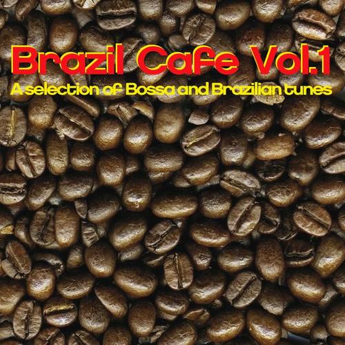 Brazil Cafè, Vol.1 (A Selection Of Bossa And Brazilian Tunes)