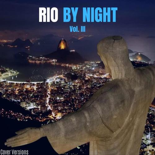 Rio by Night, Vol. III