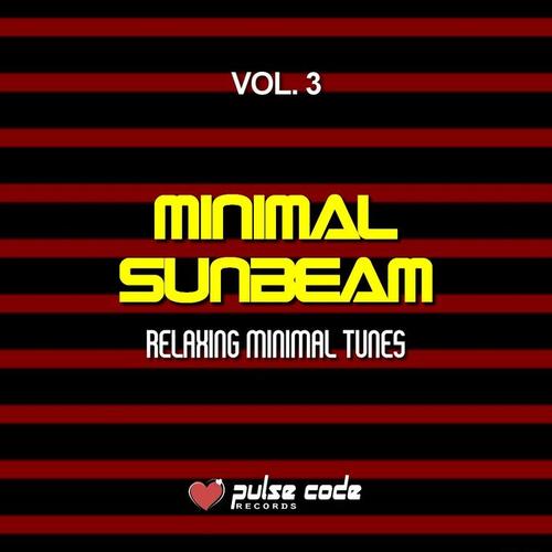 Minimal Sunbeam, Vol. 3 (Relaxing Minimal Tunes)