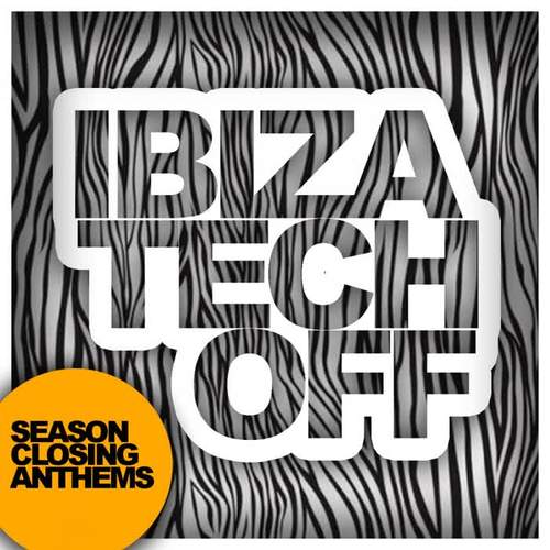 Ibiza Tech Off: Season Closing Anthems