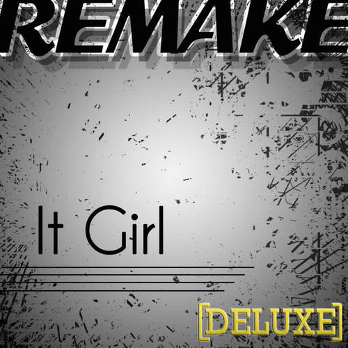 It Girl (Jason Derulo Remake) - Deluxe Single