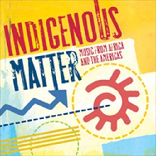 Indigenous Matter