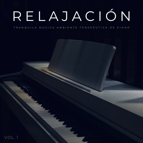 Relajación: Tranquila Música Ambiente Terapéutica De Piano Vol. 1