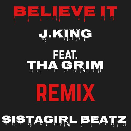 BELEIVE IT (feat. THA GRIM) [Remix] [Explicit]