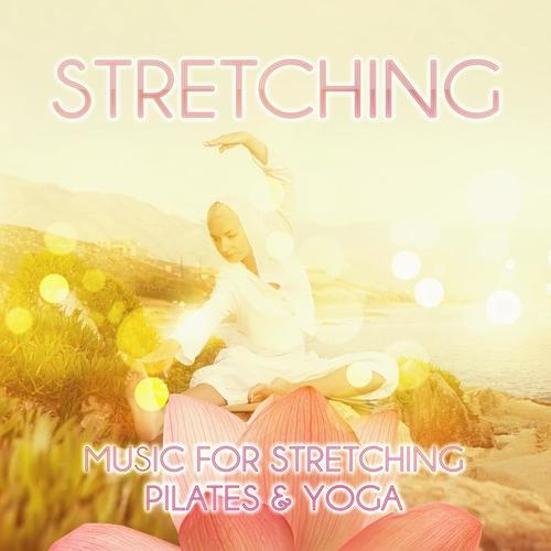 Stretching - Music for Stretching, Pilates & Yoga, New Age Music for Backpain Exercises for Women, Pregnancy Exercises and Workouts