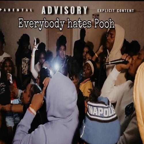 Everybody Hates Pooh (Explicit)