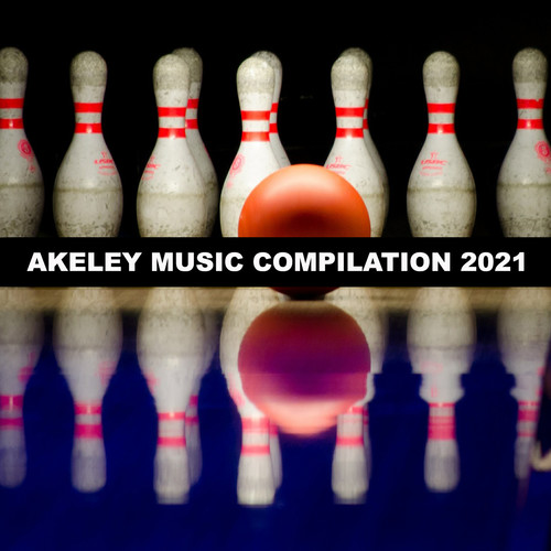 Akeley Music Compilation 2021