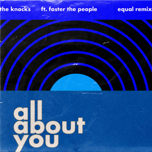 All About You (feat. Foster The People) (Equal Remix)