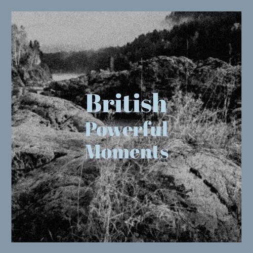 British Powerful Moments