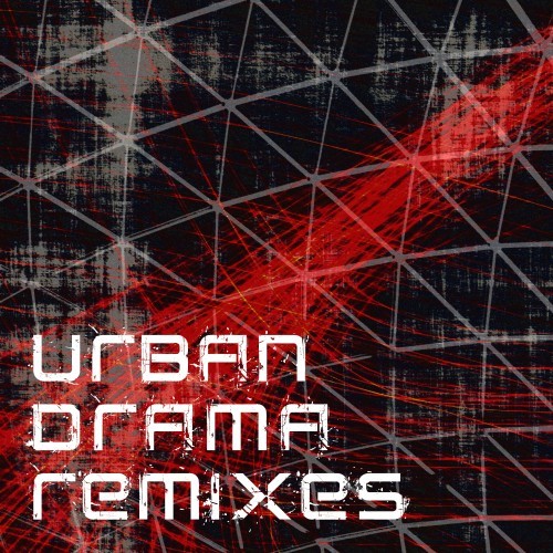 Urban Drama Remixes (Explicit)