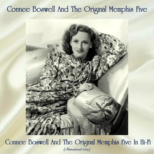 Connee Boswell And The Original Memphis Five In Hi-Fi (Remastered 2019)