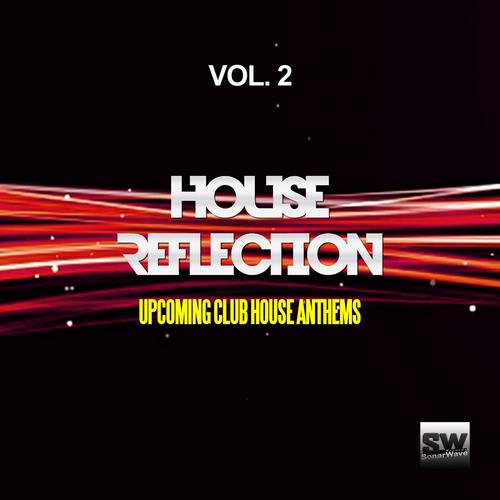 House Reflection, Vol. 2 (Upcoming Club House Anthems)