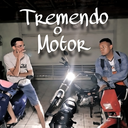 Tremendo o Motor (Explicit)