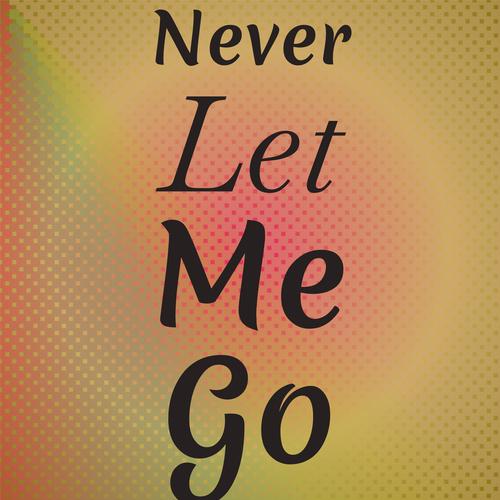 Never Let Me Go