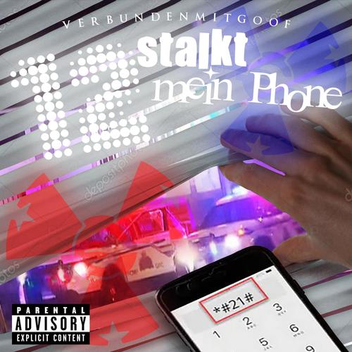 12 stalkt mein Phone (feat. Jeromefromcanada & Rockyy Thugn) [Explicit]