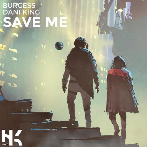 Save Me (feat. Dani King)