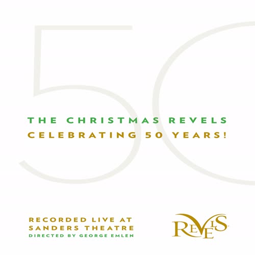 The Christmas Revels: Celebrating 50 Years! (Live)