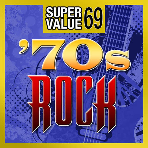 Super Value 69: 70s Rock