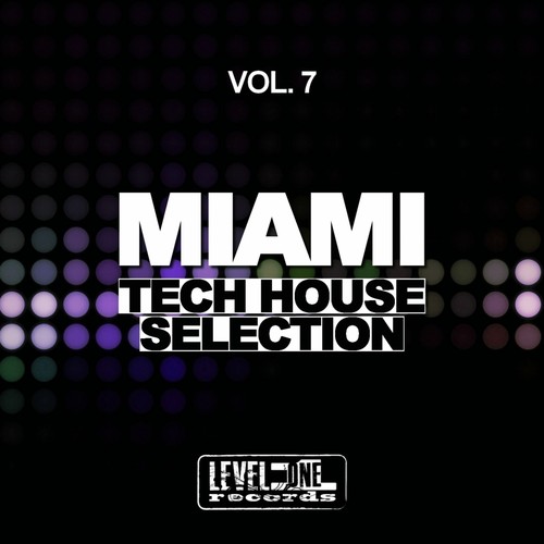 Miami Tech House Selection, Vol. 7