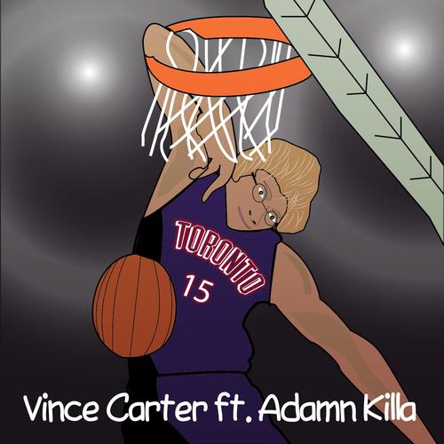 Vince Carter (feat. Adamn Killa) [Explicit]