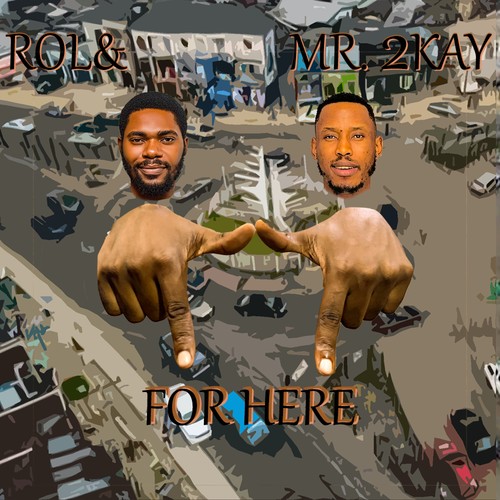 For Here (feat. Mr. 2Kay)