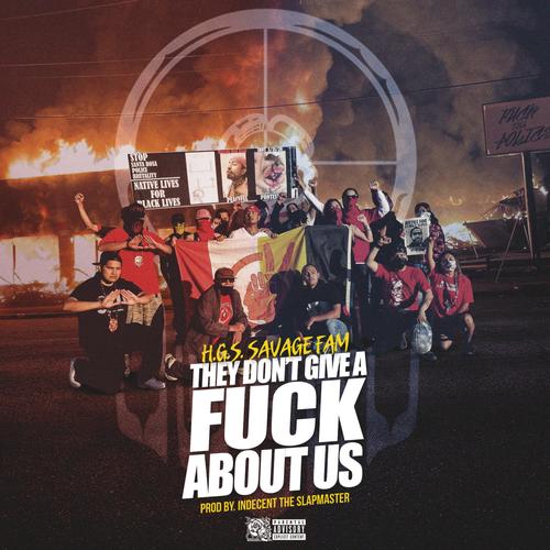 They Don't Give A Fuck About Us (Explicit)