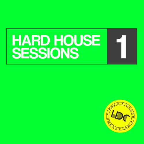 Hard House Sessions, Vol. 1 (Mix 1)