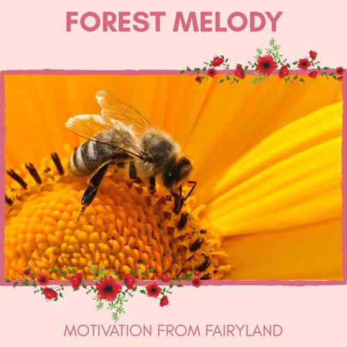 Forest Melody - Motivation from FairyLand