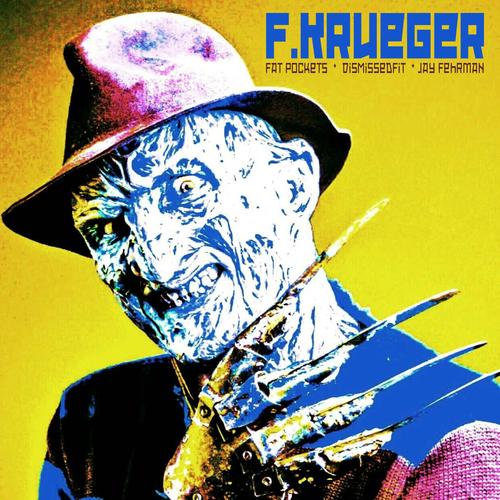 F.Krueger (feat. DisMissedFit) [Explicit]