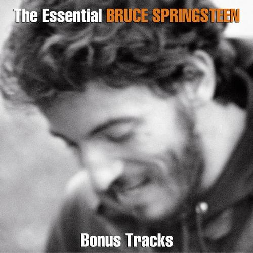 The Essential Bruce Springsteen (Bonus Tracks)