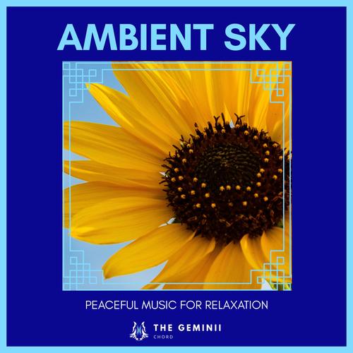 Ambient Sky - Peaceful Music For Relaxation