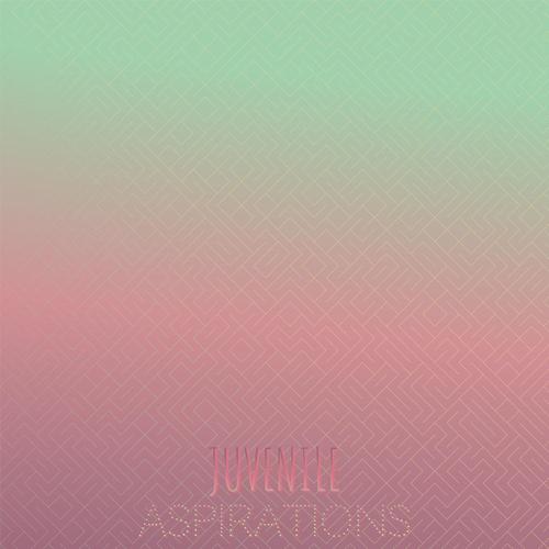 Juvenile Aspirations