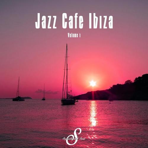 Jazz Cafe Ibiza, Vol. 1 (Finest Smooth Jazz & Lounge Pearls)