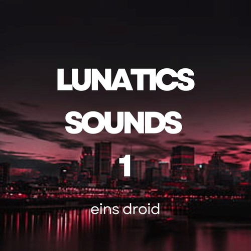 Lunatics Sounds 1