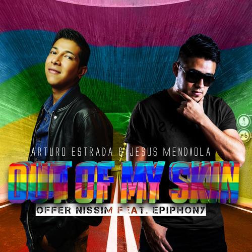 Out Of My Skin (feat. Arturo Estrada)