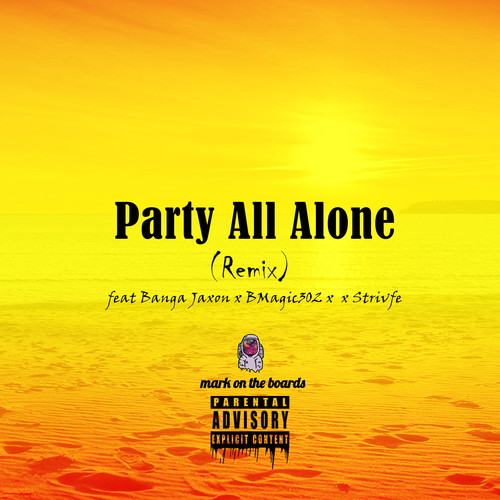 Party All Alone (Remix) [Explicit]