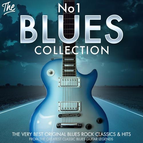 The No.1 Blues Collection - The Very Best Original Blues Rock Classics & Hits from Greatest Classic